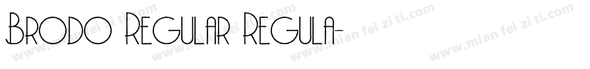 Brodo Regular Regula字体转换